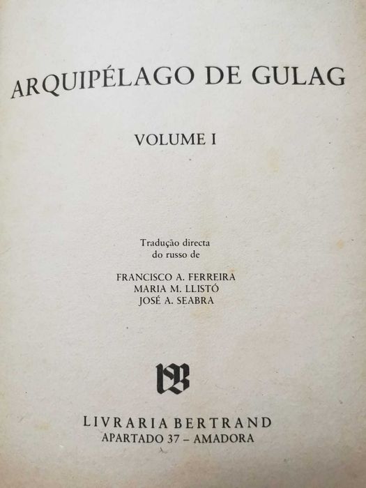 Arquipélago Gulag (Volume I) - Alexandre Soljenitsine