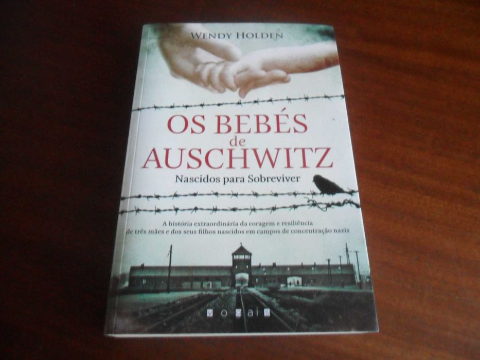 "Os Bebés de Auschwitz"  de Wendy Holden - 1ª Edição de 2015