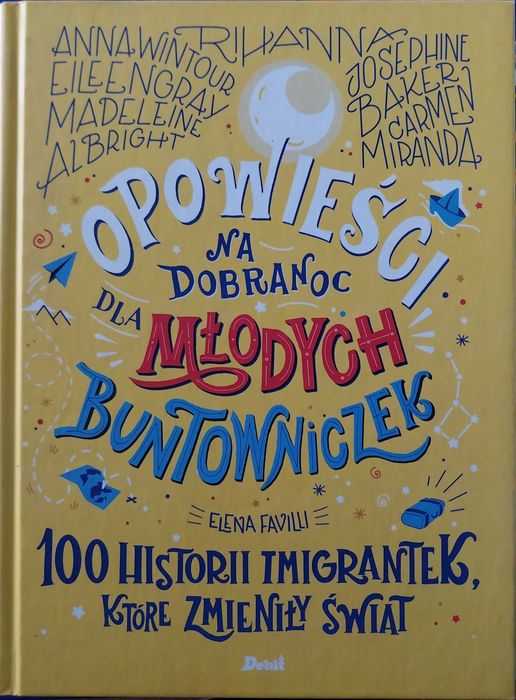 Opowieści na dobranoc 100 historii imigrantek, które zmieniły świat