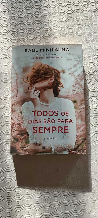 Todos os Dias são para Sempre de Raul Minh'alma - Livro