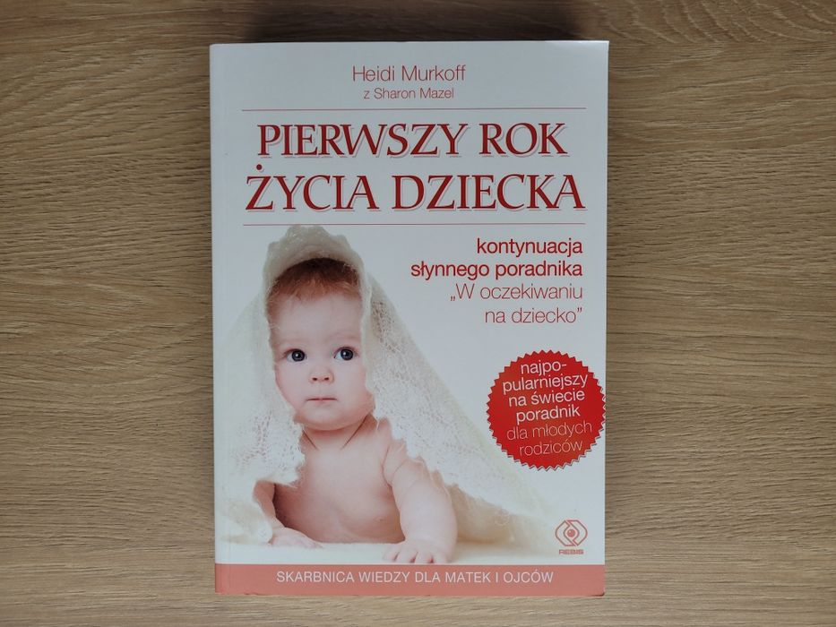 NOWA Pierwszy rok życia dziecka Heidi Murkoff