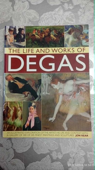 The Life and Works of Degas · Jon Kear · Anness Publishing · Inglês