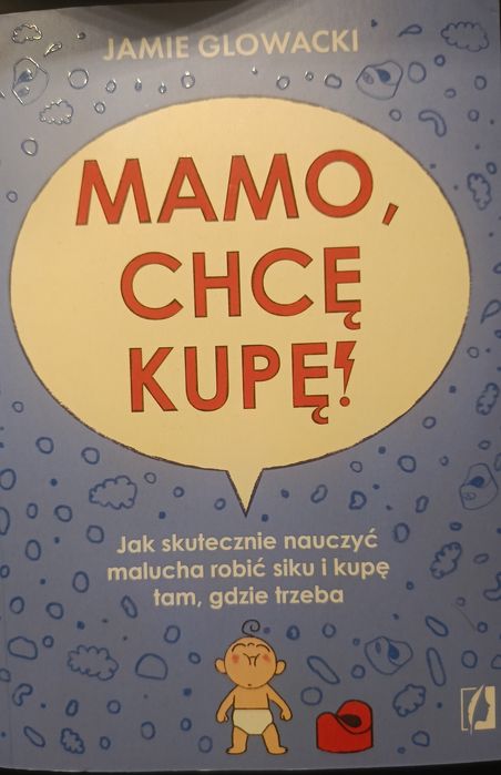 Mamo chcę kupę !
