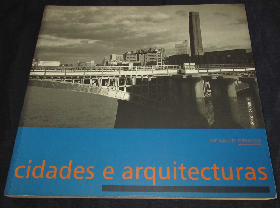 Livro Cidades e Arquitecturas José Manuel Fernandes