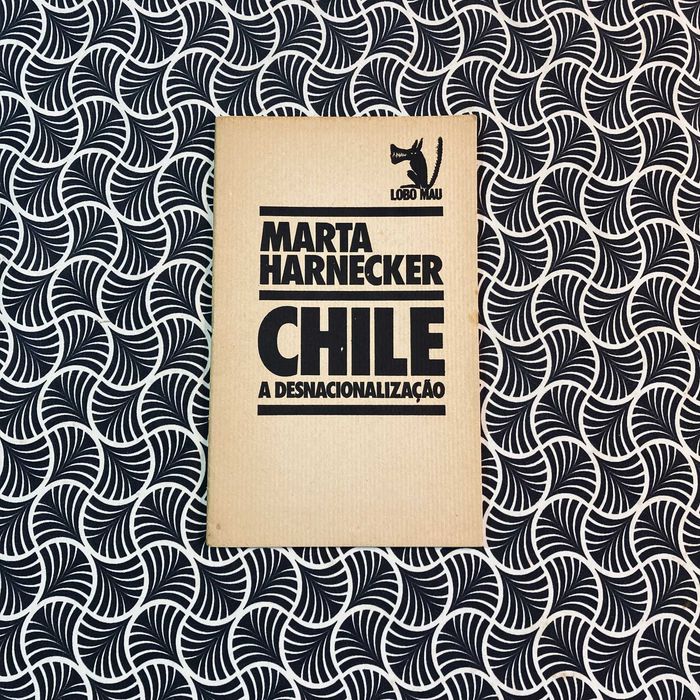 Chile, A Descolonização - Marta Harnecker