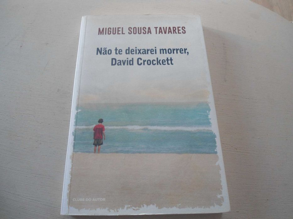 Não te deixarei morrer, David Crockett de Miguel Sousa Tavares