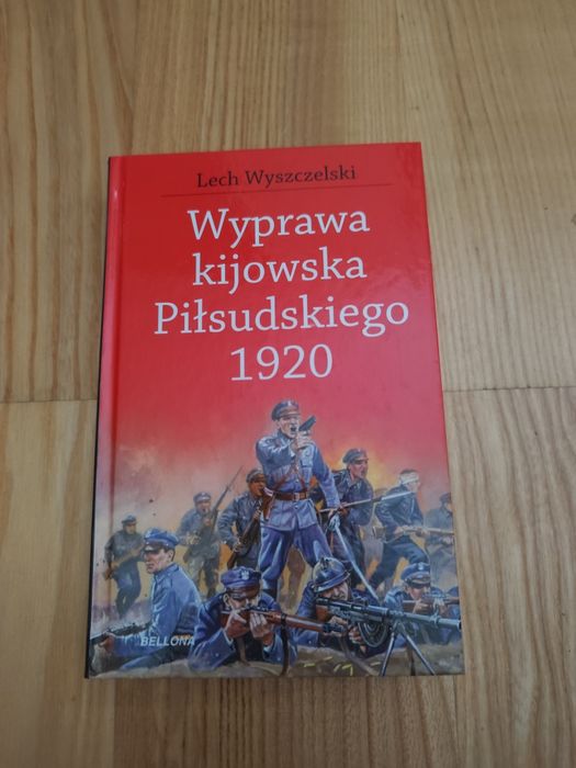 Książka Wyprawa Kijowska Piłsudskiego 1920