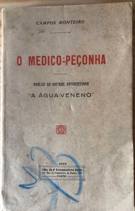 O Medico-Peçonha - Campos Monteiro - Dedic. ao Dr Brito Camacho