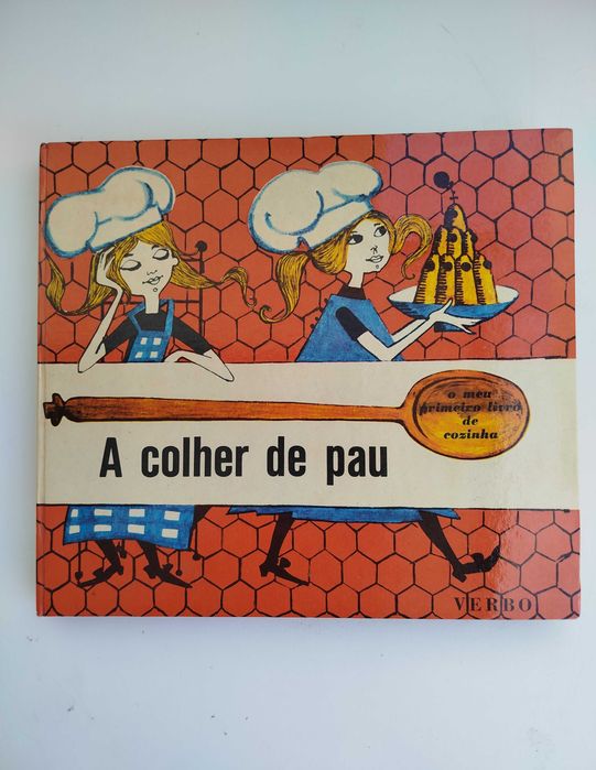 Antigo e raro Livro de Culinária "A Colher de Pau" - 1966