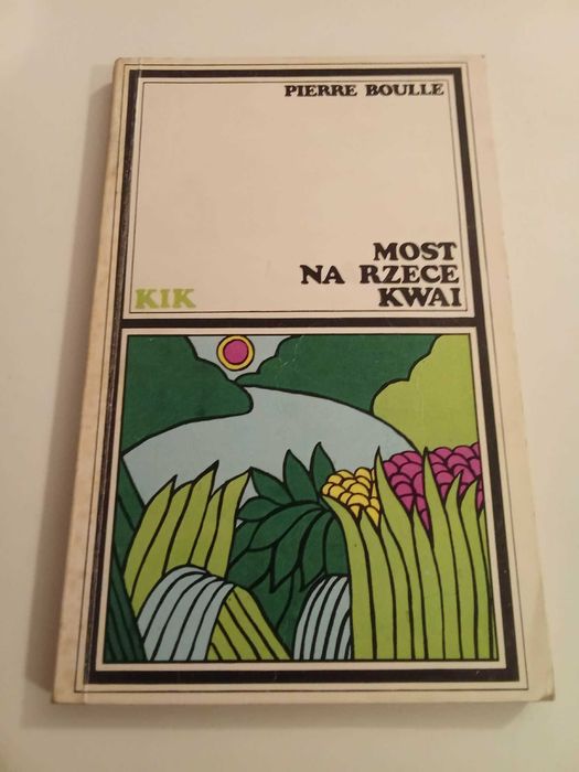 Most na rzece Kwai - Boulle