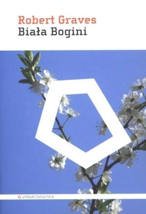 Biała Bogini Aletheia Robert Graves Rok wydania: 2011, oprawa: