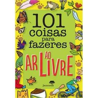 101 Coisas Para Fazer ao Ar Livre, Susan Hayes, Shahid Mahmood