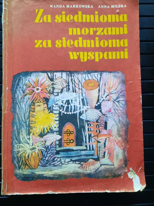 Za siedmioma morzami za siedmioma wyspami - W. Markowska A. Milska
