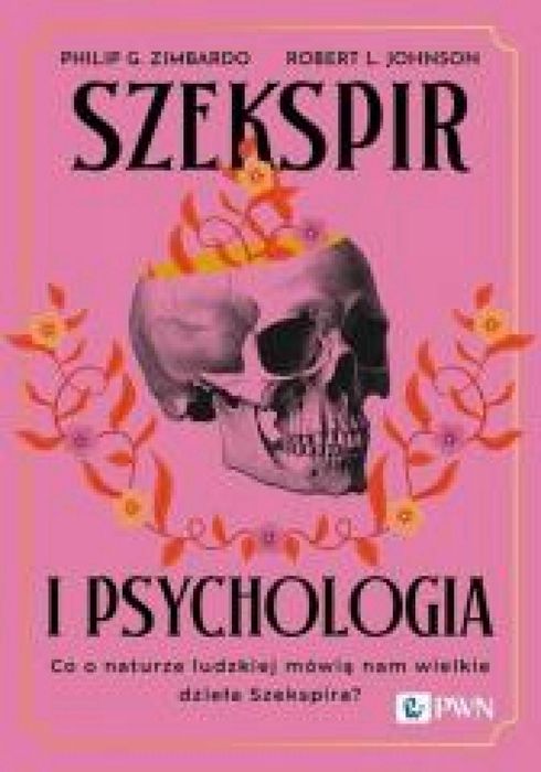 Szekspir i psychologia Wydawnictwo Naukowe PWN Philip G. Zimbardo,