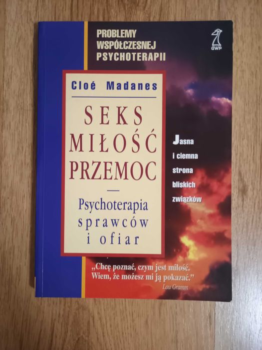 Seks miłość przemoc Psychoterapia sprawców i ofiar Cloe Madanes