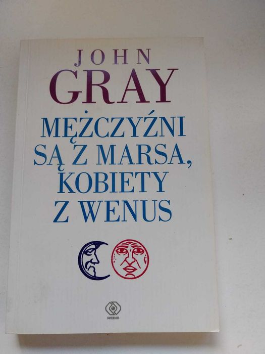 Mężczyźni są z Marsa, a kobiety z Wenus. John Gray