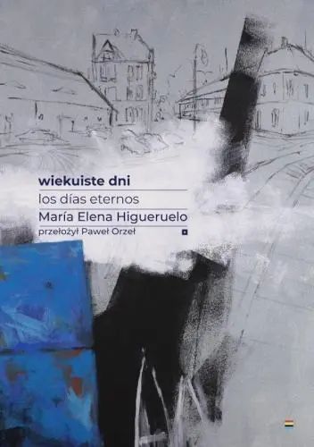 Wiekuiste Dni / Los Dias Eternos