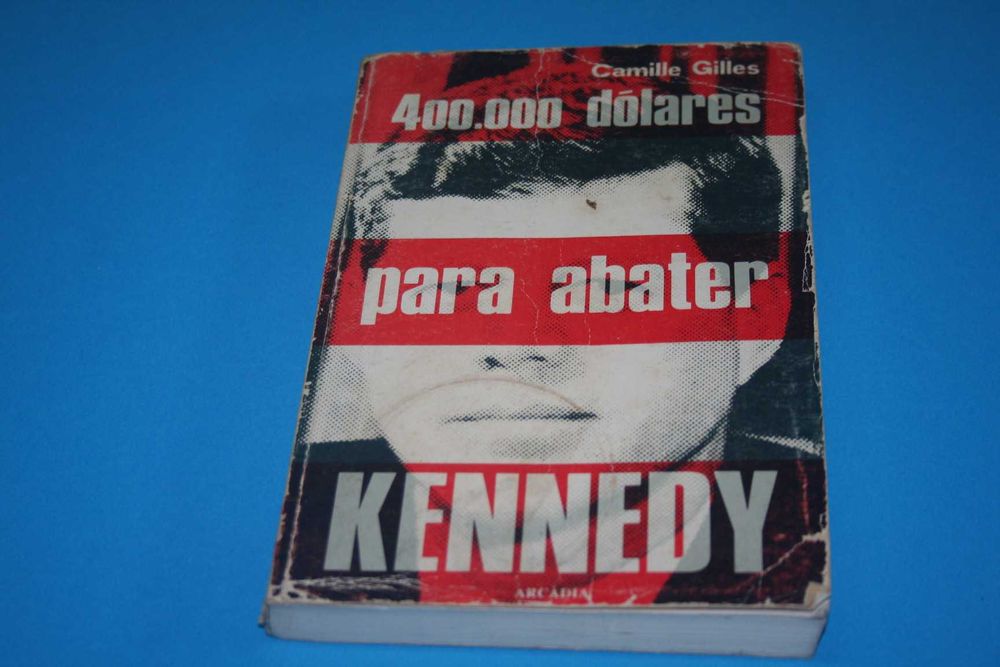 [] 400.000$ para abater Kennedy - Camille Gilles