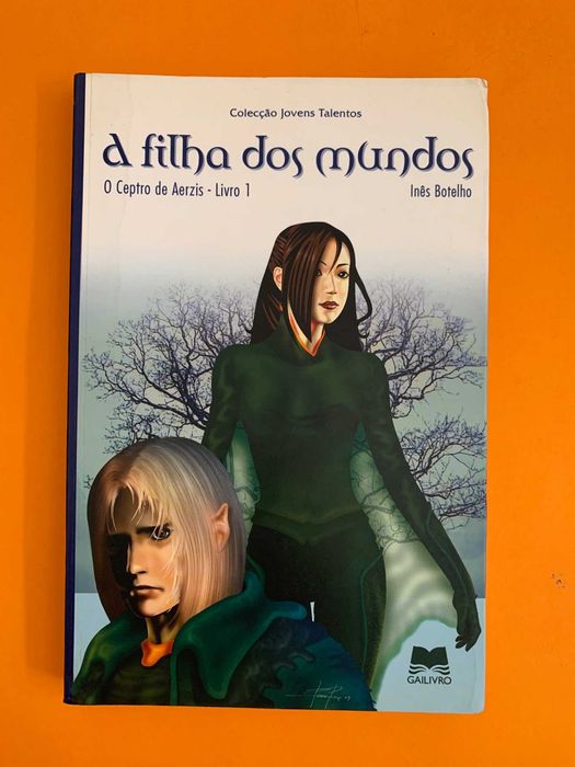 A filha dos mundos - Inês Botelho