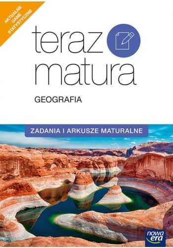 Teraz matura. Geografia - Zadania i arkusze maturalne