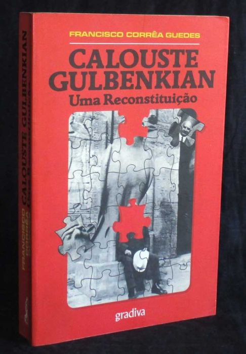 Livro Calouste Gulbenkian Uma Reconstituição Francisco Corrêa Guedes