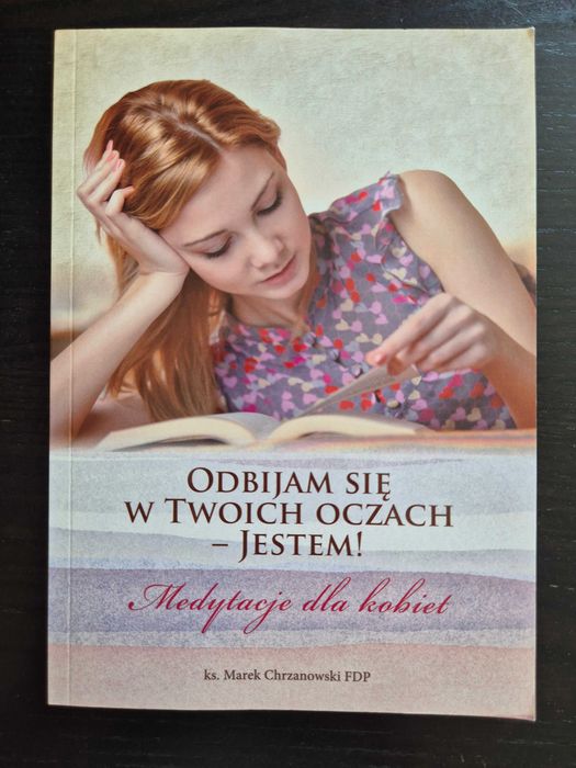 Odbijam się w Twoich oczach - Jestem ks. Marek Chrzanowski FDP