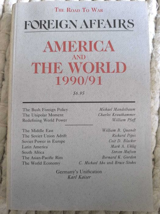 "Foreign Affairs" America and the World 1990/91 Volume 70, Number 1
