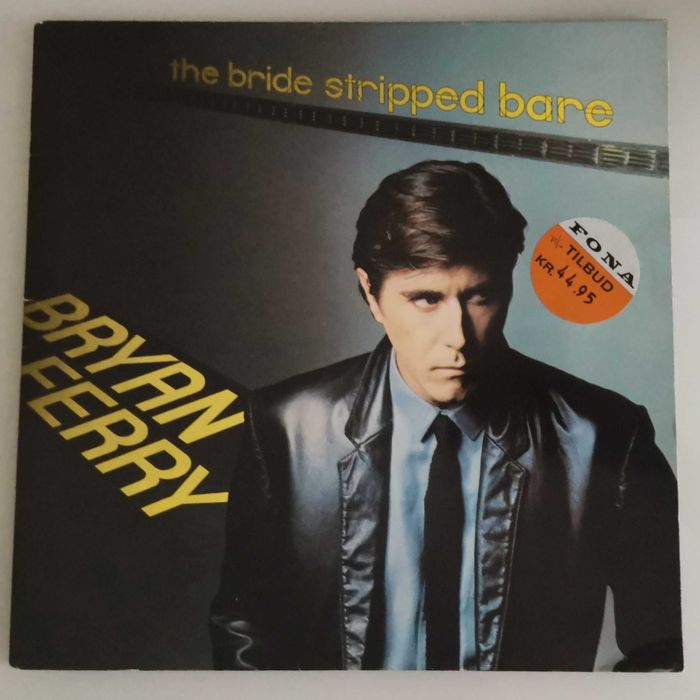 Bryan Ferry – The Bride Stripped Bare