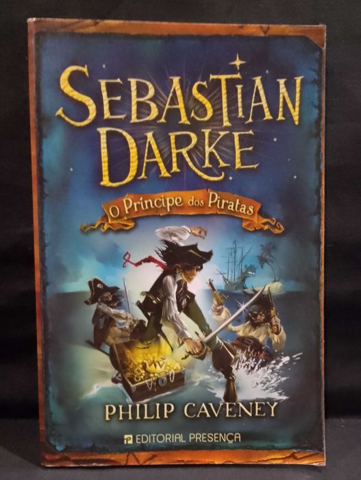 Sebastian Darke: O Príncipe dos Piratas - Philip Caveney