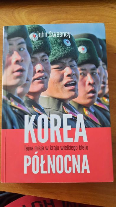 John Sweeney Korea Północna. Tajna misja w kraju wielkiego blefu