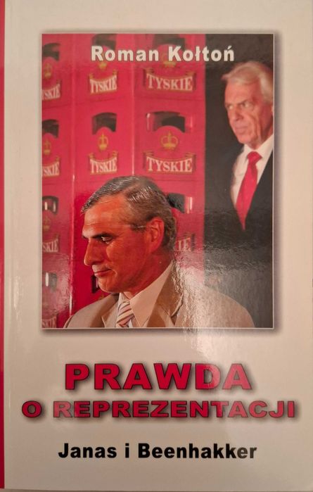 Prawda o reprezentacji. Roman Kołtoń