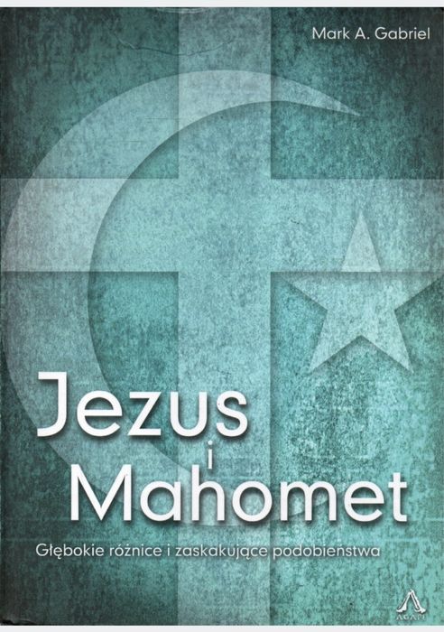 „Jezus i Mahomet”Mark A. Gabriel