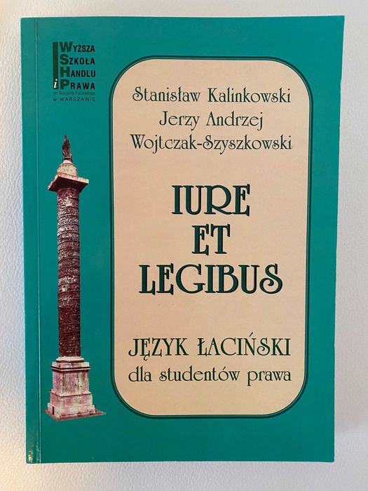 Iure et legibus Język łaciński dla studentów prawa S. Kalinkowski