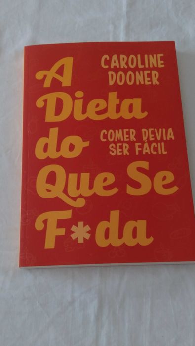 Livro como novo “A Dieta do que Se F*da” de Caroline Dooner