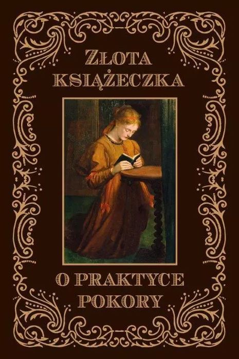 O praktyce pokory - złota książeczka. Wydawnictwo Diecezjalne Sandomierz. Nowy Produkt
