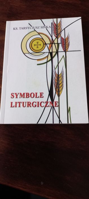 Symbole liturgiczne ksiądz tarsycjusz Sinka