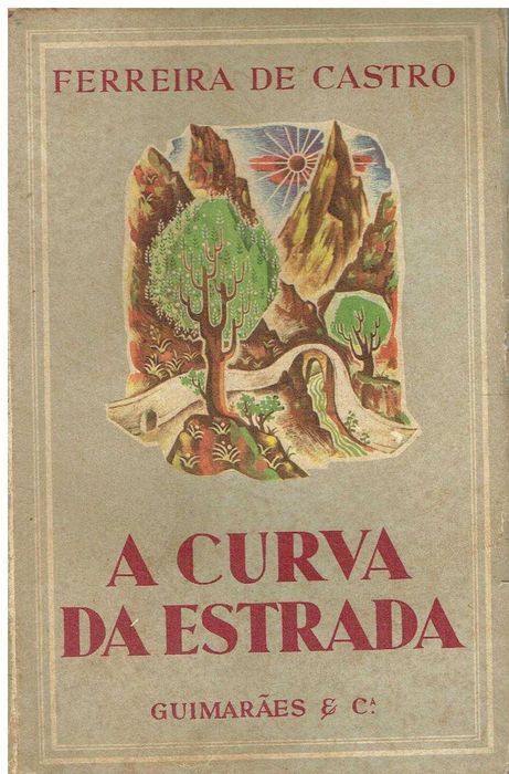 2134

A Curva da Estrada
de Ferreira de Castro