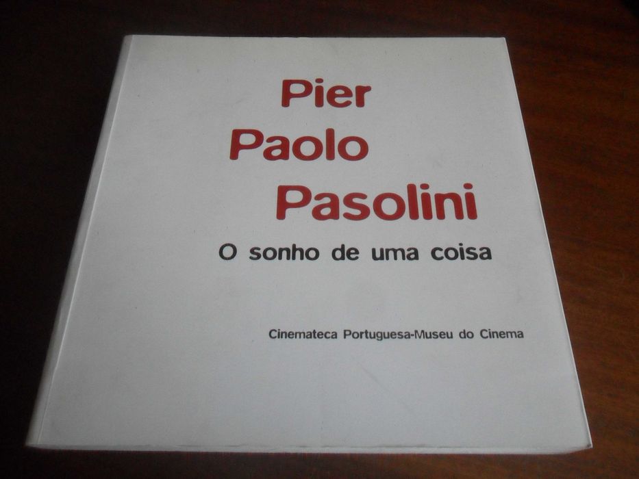 "PIER PAOLO PASOLINI: O Sonho de uma Coisa" de Vários - 1ª Edição de 2006