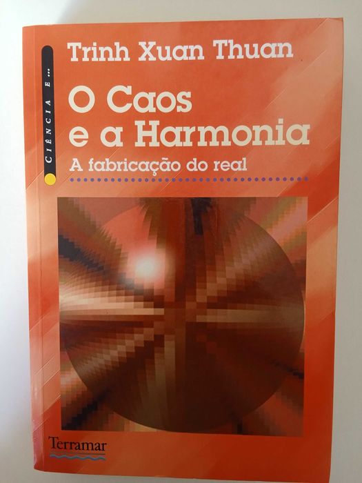 O Caos e a Harmonia - Trinh Xuan Thuan