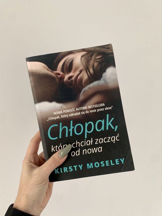 Chłopak, który chciał zacząć od nowa. Kirsty Moseley