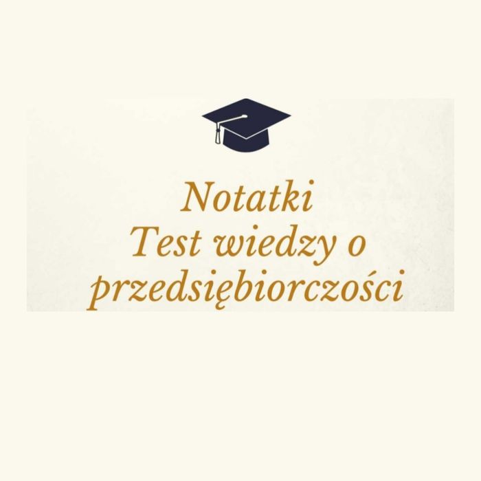 Notatki wzory i wykresy Test wiedzy o przedsiębiorczości SGH WOP