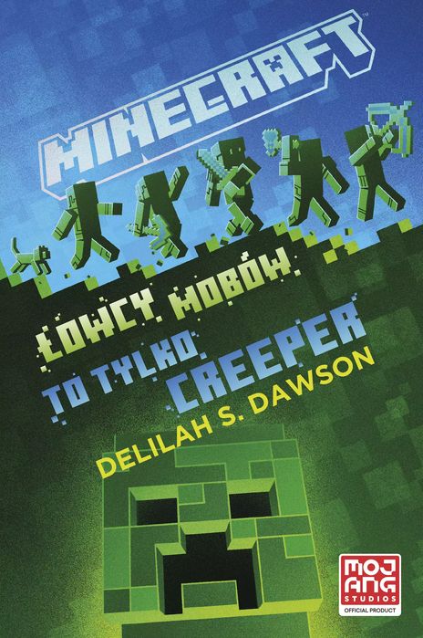 Minecraft. Łowcy mobów. To tylko Creeper. Muza