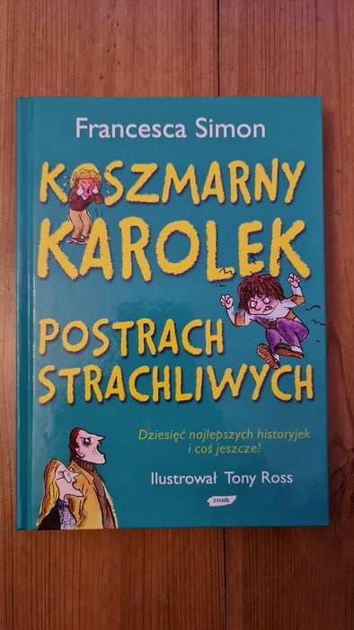 Francesca Simon - Koszmarny Karolek postrach strachliwych