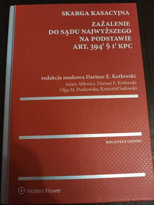 Skarga kasacyjna, zażalenie do SN red. Kołtowski (Wolters Kluwer)