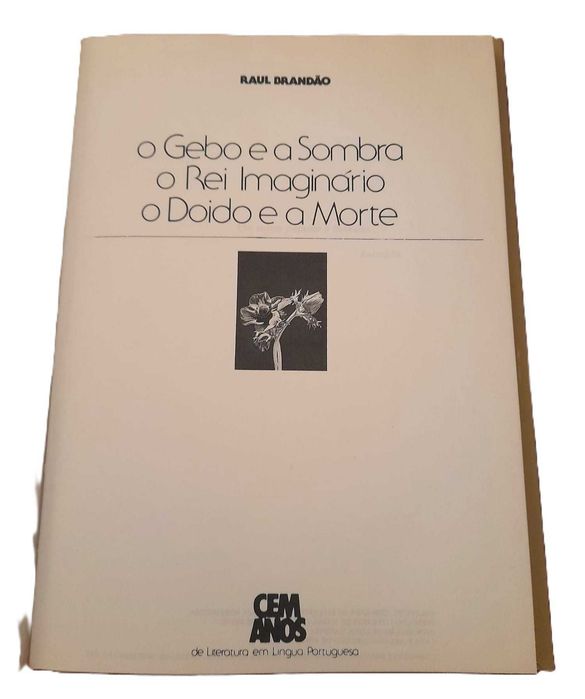 O Gebo e a Sombra, O Reu Imaginário, e o Doido e a Morte, de Raúl Brandão