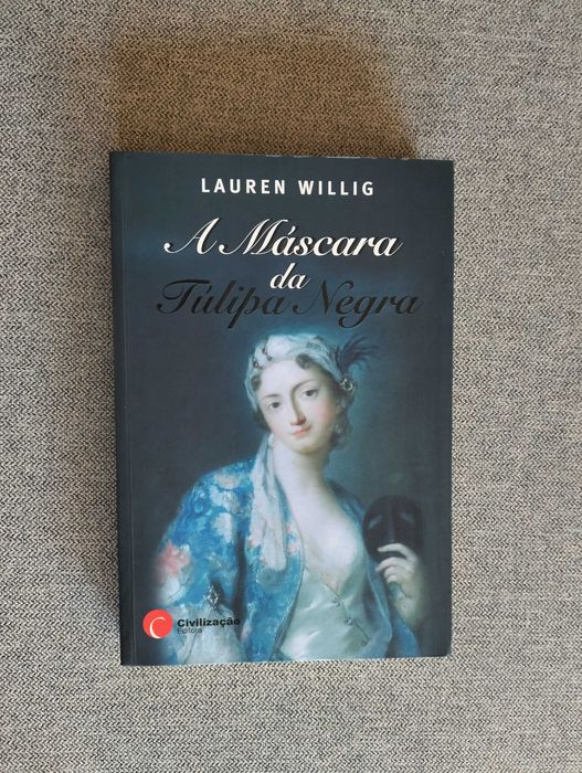 Livro "A máscara da Túlipa Negra" de Lauren Willig
