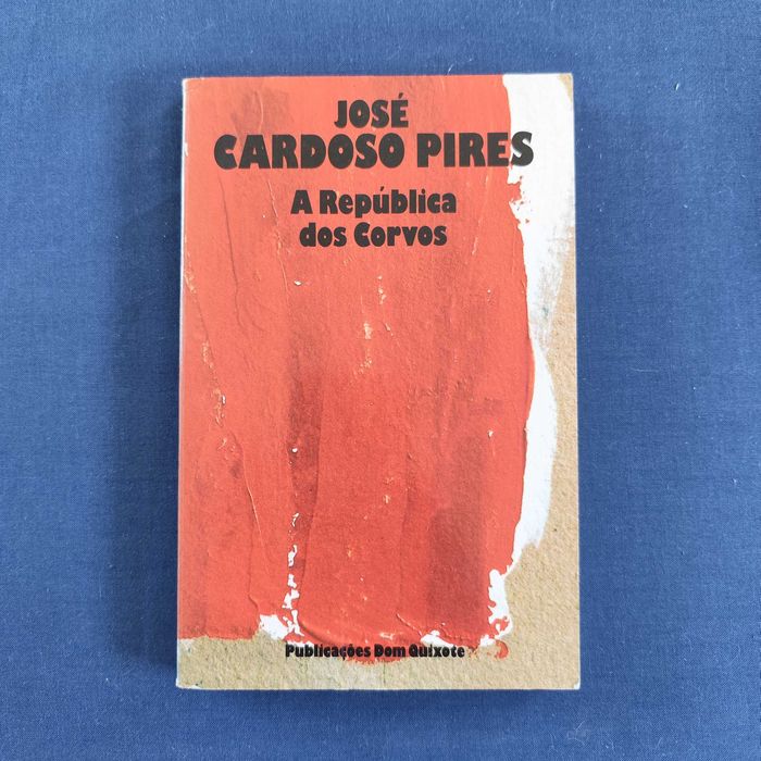 José Cardoso Pires - A República dos Corvos