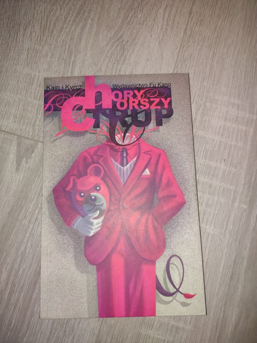 Chory, chorszy, trup...