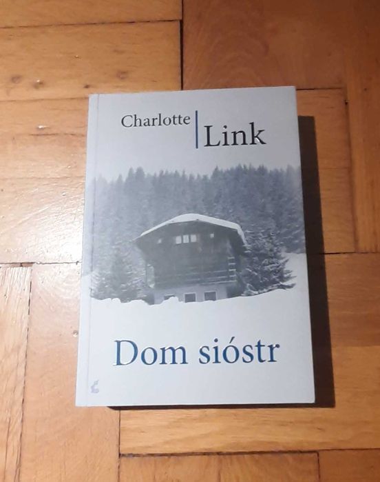Charlotte Link - Dom sióstr. Dostawa gratis