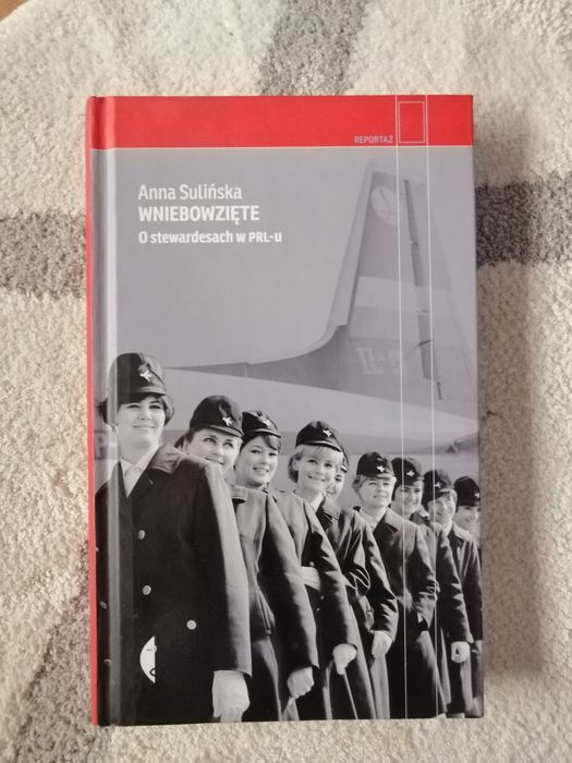 Książka Wniebowziete Anna Sulińska o stewardesach w PRLu